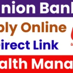 Union Bank Wealth Manager Recruitment 2025: Apply for 250 Vacancies